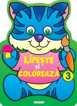 Lipeste si coloreaza. Volumul 3/***