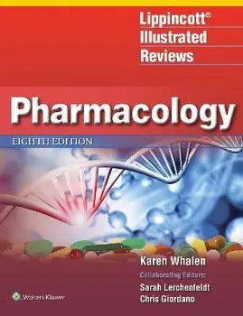 Lippincott Illustrated Reviews: Pharmacology, Paperback/Karen Whalen