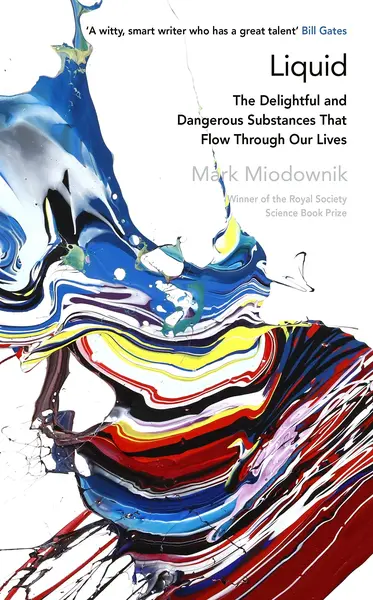 Liquid | Mark Miodownik