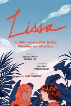 Lissa: A Story about Medical Promise, Friendship, and Revolution, Paperback/Sherine Hamdy