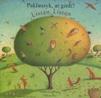 Listen, Listen in Lithuanian and English. Paklausyk, ar Girdi?, Paperback/Phillis Gershator