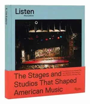 Listen. The Stages and Studios that Shaped American Music, Hardback/Iggy Pop