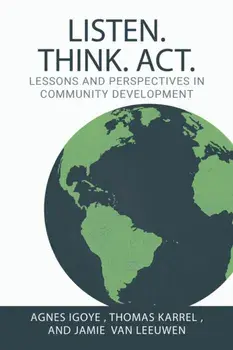 Listen. Think. Act.: Lessons and Perspectives in Community Development, Paperback/Agnes Igoye
