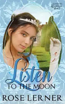 Listen to the Moon, Paperback/Rose Lerner