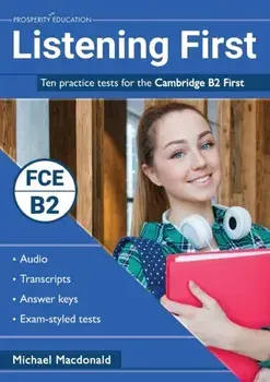 Listening First: Ten practice tests for the Cambridge B2 First, Paperback/Michael MacDonald