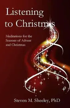 Listening to Christmas, Paperback/Steven Sheeley