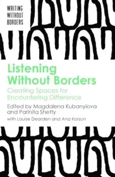 Listening Without Borders. Creating Spaces for Encountering Difference, Paperback/***