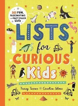 Lists for Curious Kids. 263 Fun, Fascinating and Fact-Filled Lists, Paperback/Tracey Turner