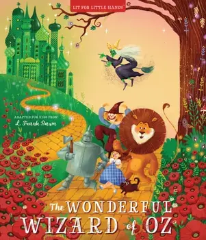 Lit for Little Hands: The Wonderful Wizard of Oz. An Activity Board Book, Board book/***