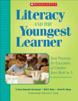 Literacy and the Youngest Learner: Best Practices for Educators of Children from Birth to 5, Paperback/Susan V. Bennett-Armistead