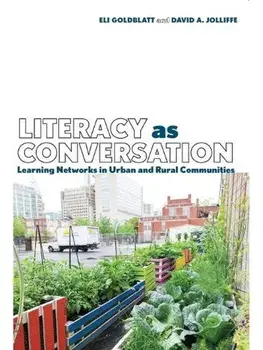 Literacy as Conversation. Learning Networks in Urban and Rural Communities, Paperback/David Jolliffe