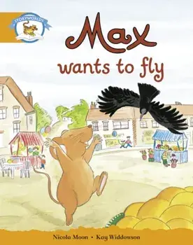 Literacy Edition Storyworlds Stage 4, Animal World Max Wants to Fly, Paperback/***