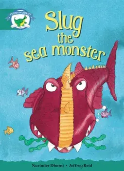 Literacy Edition Storyworlds Stage 6, Fantasy World, Slug the Sea Monster, Paperback/***