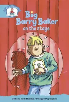 Literacy Edition Storyworlds Stage 9, Our World, Big Barry Baker on the Stage, Paperback/Paul Hamlyn