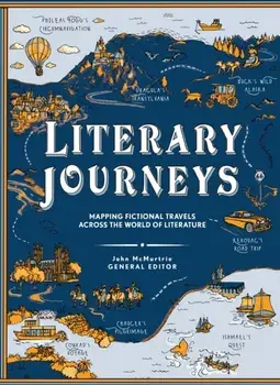 Literary Journeys. Mapping Fictional Travels across the World of Literature, Hardback/***