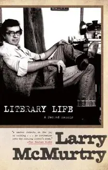 Literary Life: A Second Memoir, Paperback/Larry McMurtry