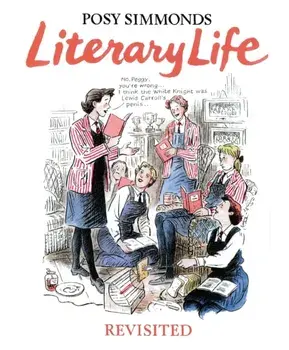 Literary Life Revisited, Hardback/Posy Simmonds