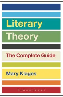Literary Theory: The Complete Guide