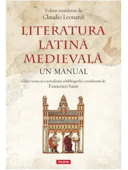 Literatura latina medievala. Un manual/Claudio Leonardi