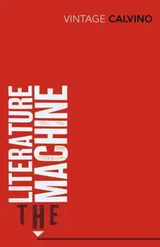 Literature Machine. Essays, Paperback/Italo Calvino