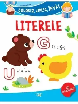 Literele. Colorez, lipesc, invat/***