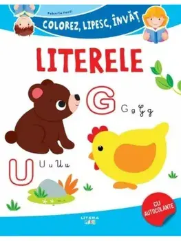 Literele. Colorez, lipesc, invat/***