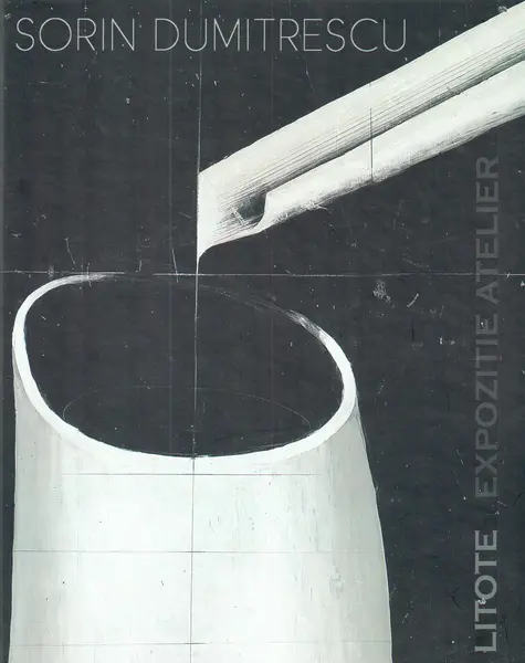 Litote - Expozitie Atelier | Sorin Dumitrescu