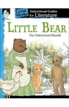Little Bear: An Instructional Guide for Literature: An Instructional Guide for Literature - Tracy Pearce