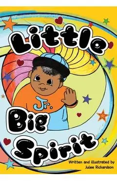 Little Big Spirit - Julee Richardson