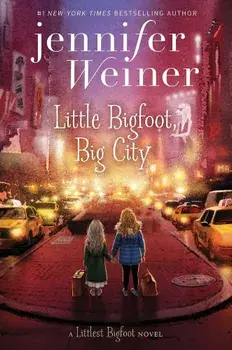 Little Bigfoot, Big City, Paperback/Jennifer Weiner