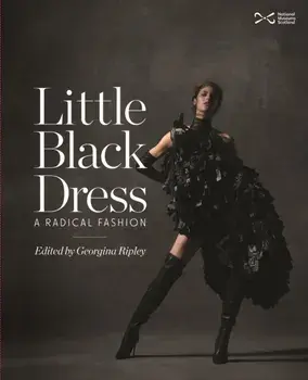 Little Black Dress. A Radical Fashion, Hardback/***
