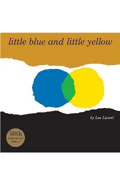 Little Blue and Little Yellow - Leo Lionni