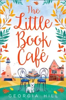 Little Book Cafe, Paperback/Georgia Hill