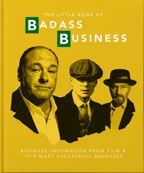 Little Book of Badass Business: Criminally Good Advice, Hardcover/***