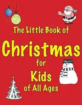 Little Book of Christmas for Kids of All Ages, Paperback/Martin Ellis