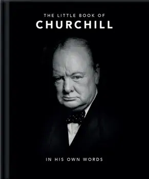 Little Book of Churchill. In His Own Words, Hardback/***