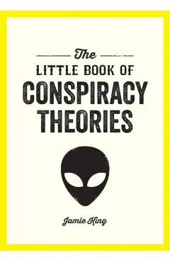 Little Book of Conspiracy Theories - Jamie King