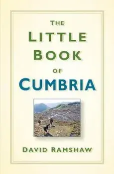 Little Book of Cumbria, Hardcover/David Ramshaw