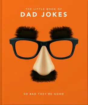 Little Book of Dad Jokes: So Bad They're Good, Hardcover/***