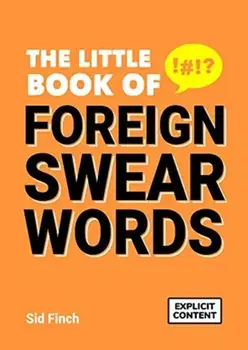 Little Book of Foreign Swear Words, Paperback/Sid Finch