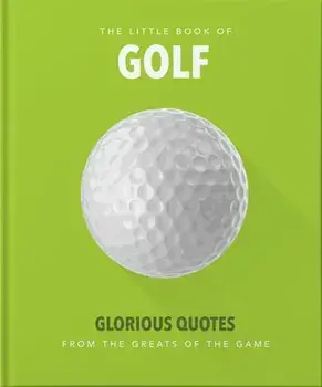 Little Book of Golf: Great Quotes Straight Down the Middle, Hardcover/***