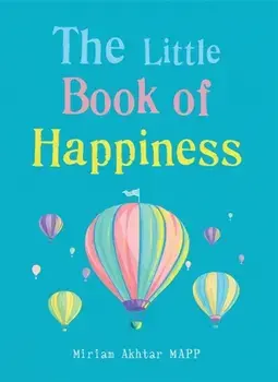Little Book of Happiness. Simple Practices for a Good Life, Paperback/Miriam Akhtar