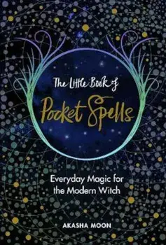 Little Book of Pocket Spells, Hardcover/Akasha Moon