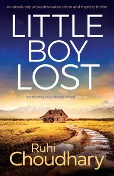 Little Boy Lost: An absolutely unputdownable crime and mystery thriller, Paperback/Ruhi Choudhary