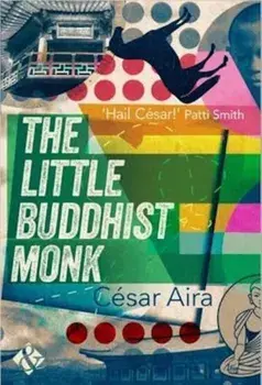 Little Buddhist Monk, Paperback/Cesar Aira