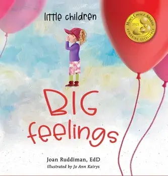 Little Children, BIG Feelings, Hardcover/Joan Ruddiman Edd