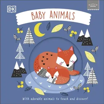 Little Chunkies: Baby Animals. With Adorable Animals to Touch and Discover!, Board book/DK