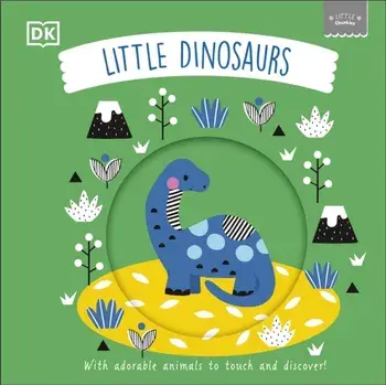 Little Chunkies: Little Dinosaurs, Board book/DK