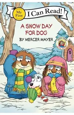 Little Critter: A Snow Day for Dog - Mercer Mayer
