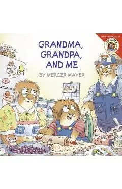 Little Critter: Grandma, Grandpa, and Me - Mercer Mayer